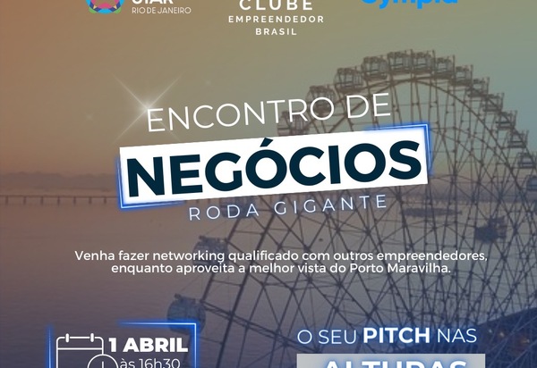 Clube Empreendedor Brasil oferece Ingresso Social para Pequenos e Médios Empreendedores no Encontro de Negócios na Roda-Gigante Yup Star