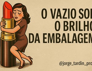 Entre o verniz e o vazio: a era da embalagem - Por Jorge Tardin