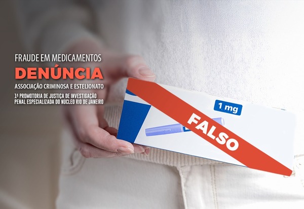 MPRJ denuncia integrantes de associação criminosa por estelionato com medicamento Ozempic