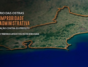 MPRJ ajuíza ação de improbidade contra ex-prefeito de Rio das Ostras por superfaturamento de R$ 3,1 milhões