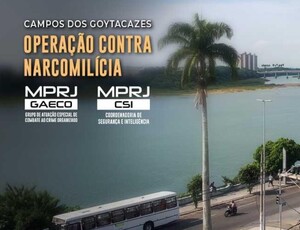 MPRJ denuncia e cumpre mandados contra narcomilícia que extorquia comerciantes em Campos dos Goytacazes