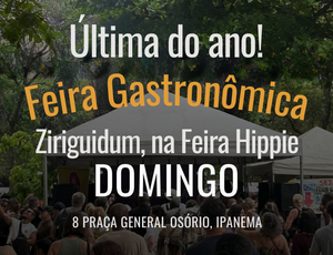 Feira Gastronômica Ziriguidum encerra o ano com pré-réveillon de forró e samba na Feira Hippie