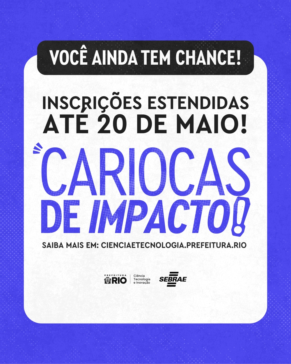 Prorrogadas as inscrições do Programa Cariocas de Impacto até 20 de maio