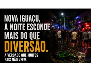 A noite que muitos pais não veem: O que está acontecendo com parte da juventude de Nova Iguaçu?