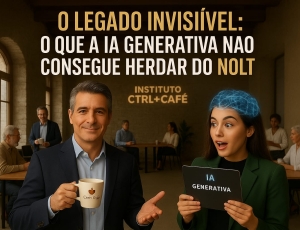 O LEGADO INVISÍVEL: O QUE A IA GENERATIVA NÃO CONSEGUE HERDAR DO NOLT